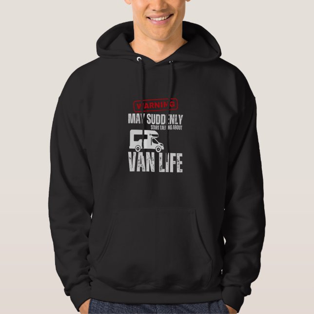 Vanlife Warning May Suddenly Start Talking About V Hoodie (Front)