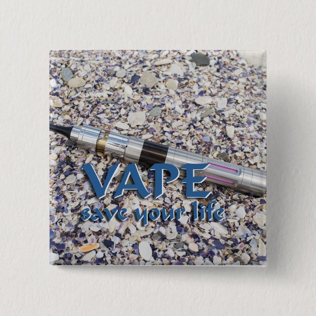 Vape and save your life button (Front)
