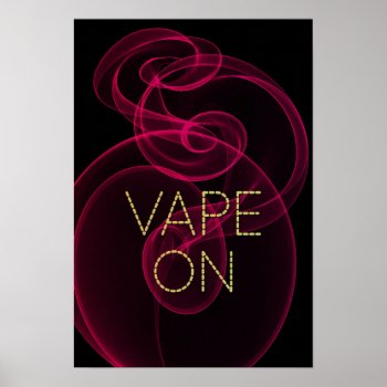 Vape On Dark Pink Smoke Poster by TeensEyeCandy at Zazzle