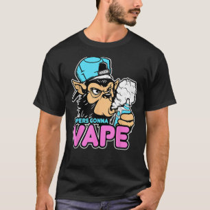 Vapers Gonna Vape Gorilla  Vape Tee