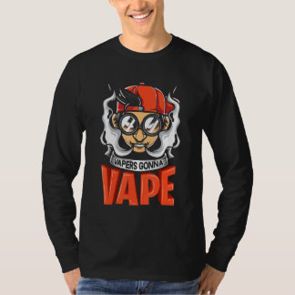 Vapers Gonna Vape Graphic T-Shirt