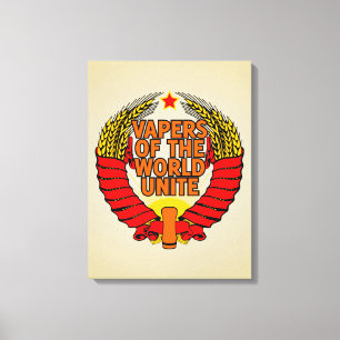 Vapers of the World Unite Canvas Print