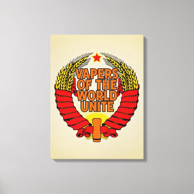 Vapers of the World Unite Canvas Print (Front)