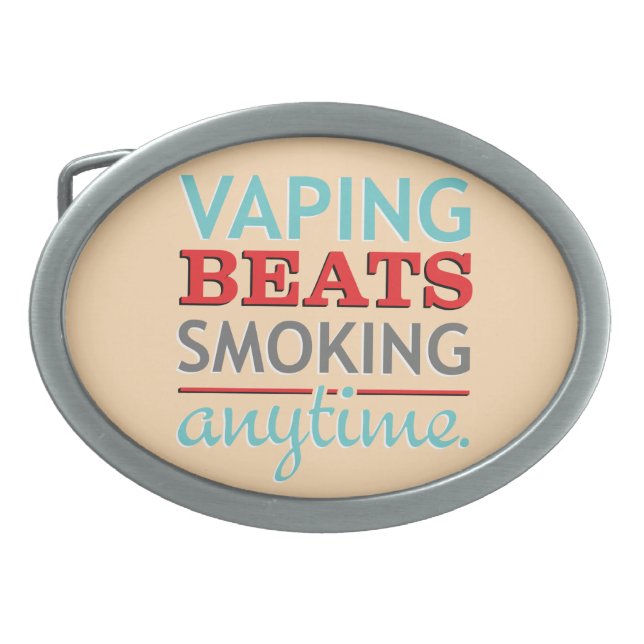Vaping Beats Smoking Anytime Belt Buckle (Front)