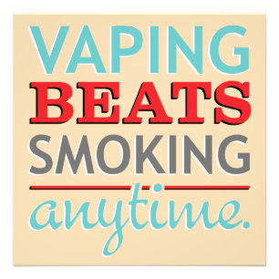Vaping Beats Smoking Anytime Photo Print