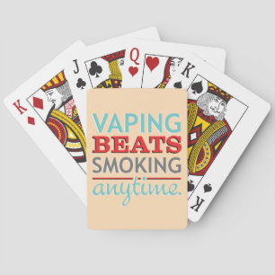 Vaping Beats Smoking Anytime Poker Cards
