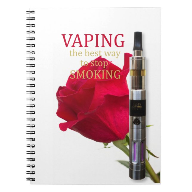 Vaping is the best way to stop smoking notebook (Front)