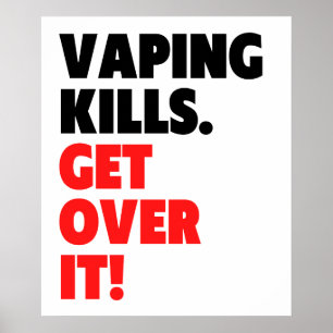 Vaping Kills - Get Over It Poster
