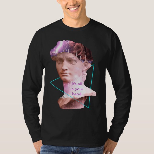 Vaporwave David Statue It's All In Your Head Storm T-Shirt (Front)