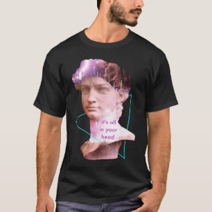 Vaporwave David Statue It's All In Your Head Storm T-Shirt