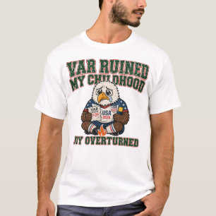 VAR Ruined My Childhood Soccer Funny T-Shirt