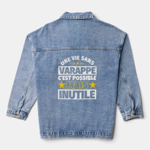Varappe Tablecloth A Life Without Varappe Is Possi Denim Jacket