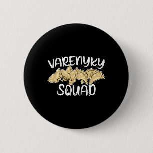 Varenyky Squad Funny Ukrainian Cuisine Ukraine Her Button
