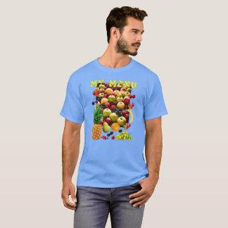 Variety of fresh fruits with a slogan T-Shirt
