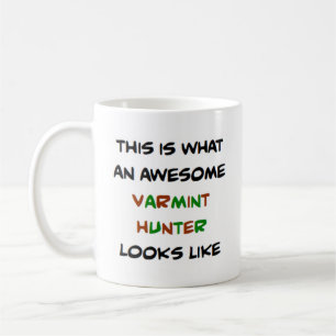 varmint hunter, awesome coffee mug
