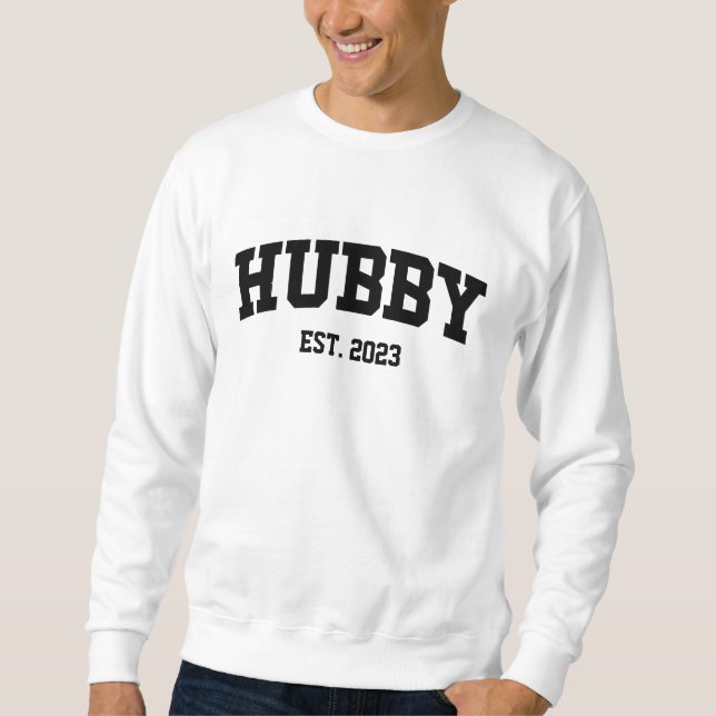 Varsity Style Hubby Est. Year Minimal Minimalist Sweatshirt (Front)