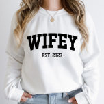 Varsity Style Wifey Est. Year Minimal Minimalist Sweatshirt<br><div class="desc">This is a Varsity Style Wifey Est. Year Minimal Minimalist Women's Sweatshirt!</div>
