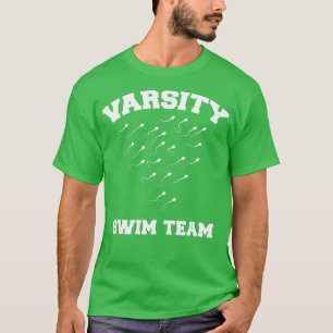 Varsity Swim Team Swimming Sperm T-Shirt