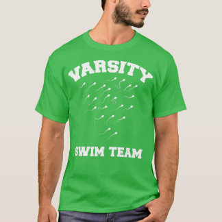 Varsity Swim Team Swimming Sperm  T-Shirt