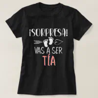 Vas A Ser Tia Sorpresa De Embarazo Para Tia Spanis T-Shirt