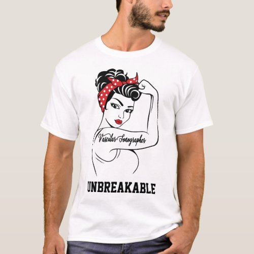 Vascular Sonographer Unbreakable T_Shirt