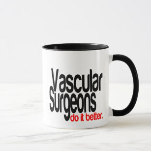 Vascular Surgeons do it Better Mug