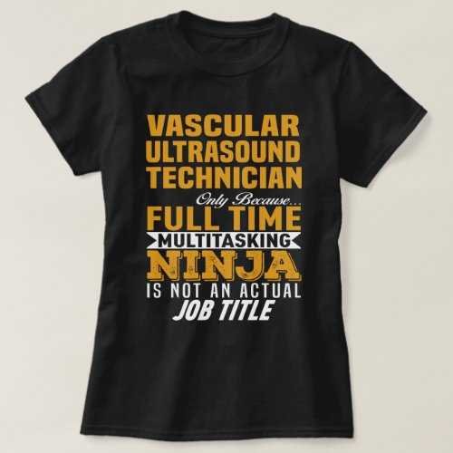 Vascular Ultrasound Technician T_Shirt