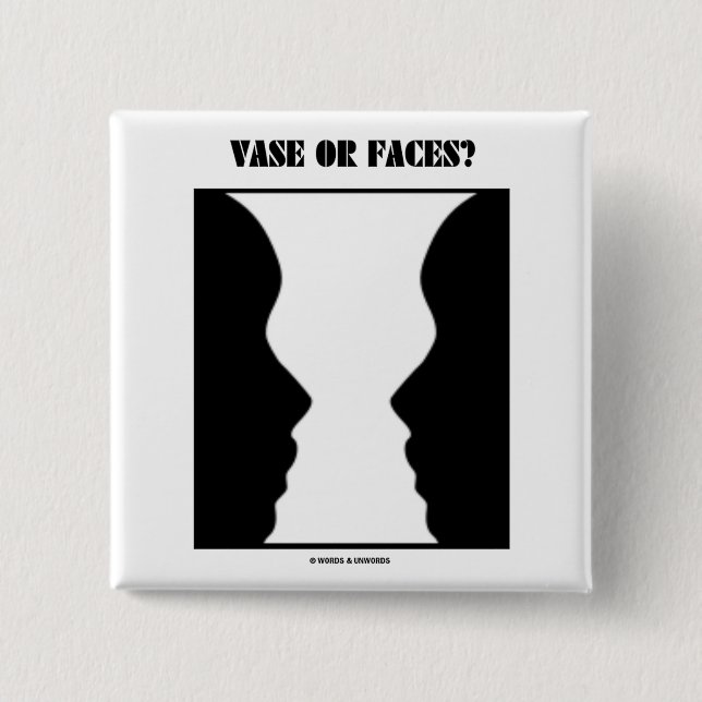 Vase Or Faces? (Optical Illusion) Pinback Button (Front)