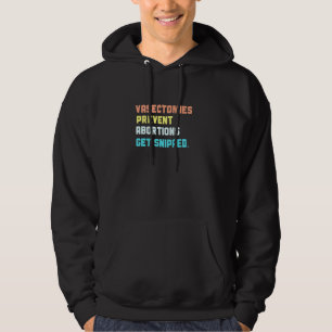 Vasectomies Prevent Abortion Feminist Pro Choice W Hoodie