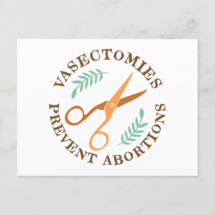 Vasectomies Prevent Abortions Activism Postcard