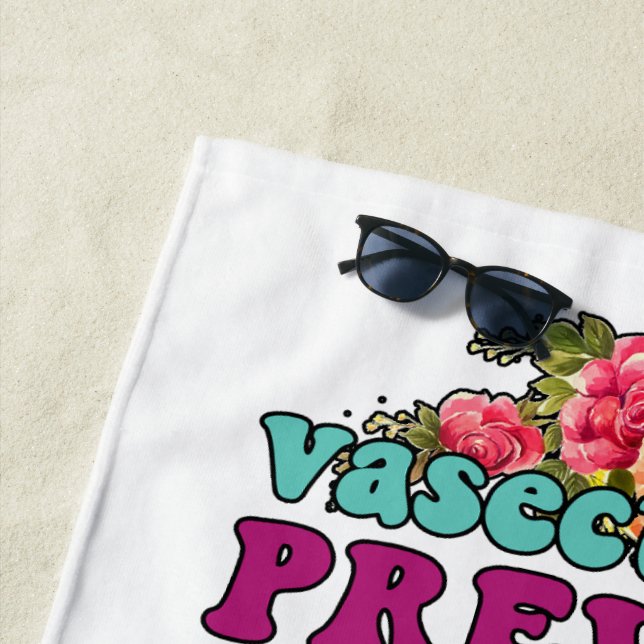 Vasectomies Prevent Abortions Beach Towel (In Situ)