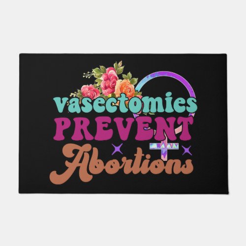 Vasectomies Prevent Abortions Doormat