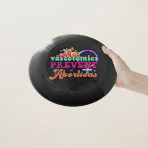 Vasectomies Prevent Abortions Frisbee