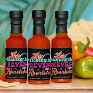 Vasectomies Prevent Abortions Hot Sauce