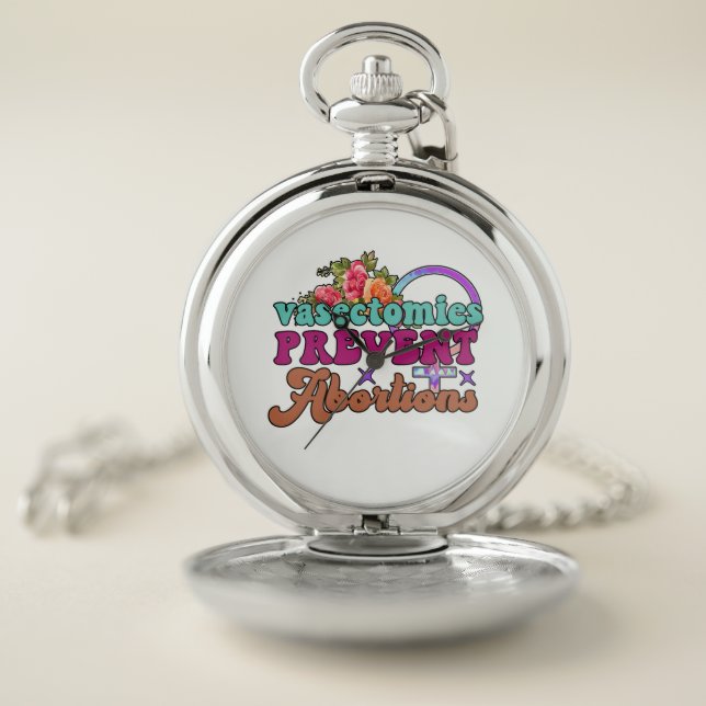 Vasectomies Prevent Abortions Pocket Watch (Inside)