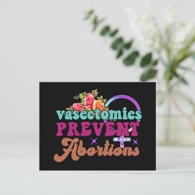 Vasectomies Prevent Abortions Postcard (Standing Front)