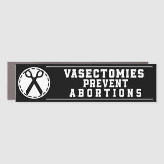 Vasectomies Prevent Abortions Pro-Choice Bumper Car Magnet