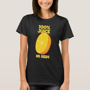 Vasectomy 100 Juice No Seeds Vasectomy Surgery Men T-Shirt