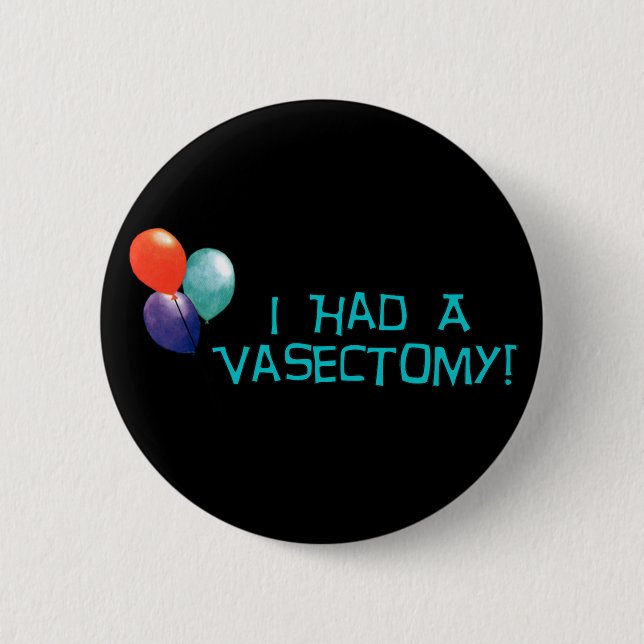 Vasectomy Pinback Button (Front)