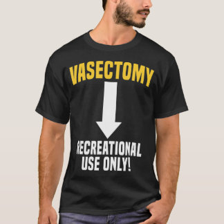 Vasectomy Surgery Survivor Birth Control Family Pl T-Shirt