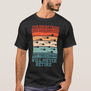 Vasectomy Swim Team May Have Cut Vasectomy Surgery T-Shirt