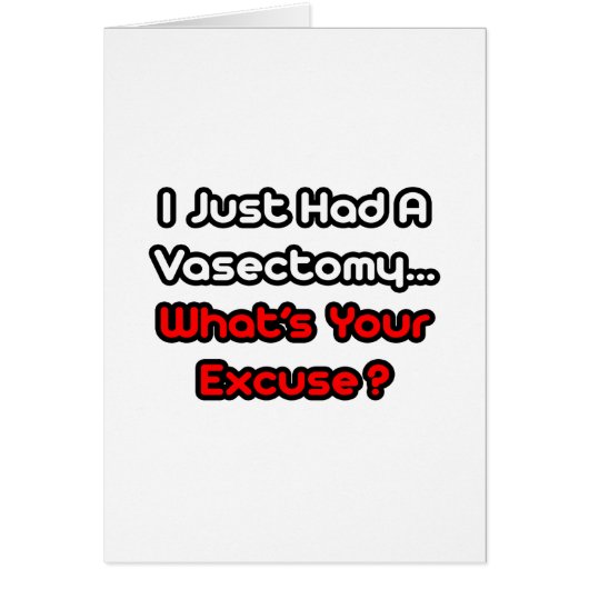 Vasectomy...What's Your Excuse? Cards (Front)