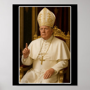 Vatican Christian A New Pope Funny Political  Poster