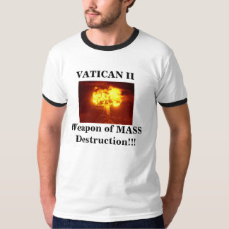 Vatican II Mass Destruction T-Shirt