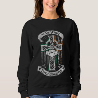 Vaughan surname family Irish Americans flag Irelan Sweatshirt
