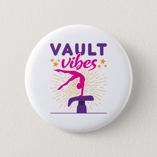 Vault Vibes Gymnastics Gymnast Girls Button