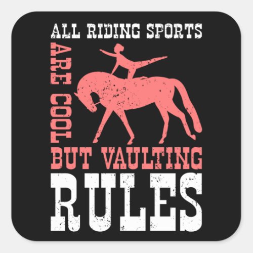 Vaulting Rules Vaulters Horse Equestrian Square Sticker
