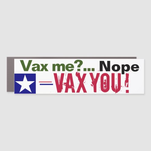 Vax Me no   VAX YOU Bumper Sticker Car Magnet