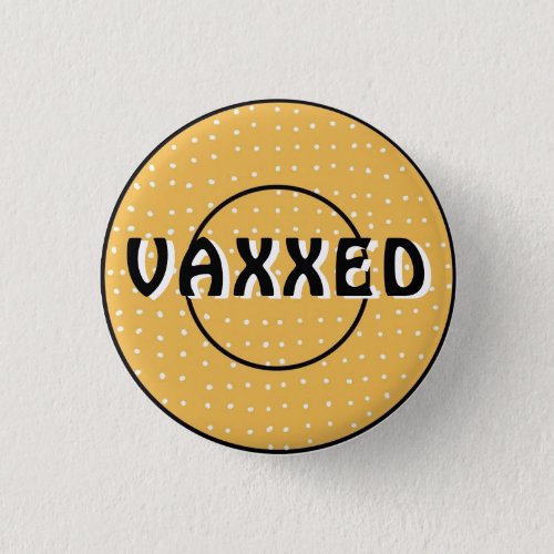 Vaxxed against Covid_19 Button