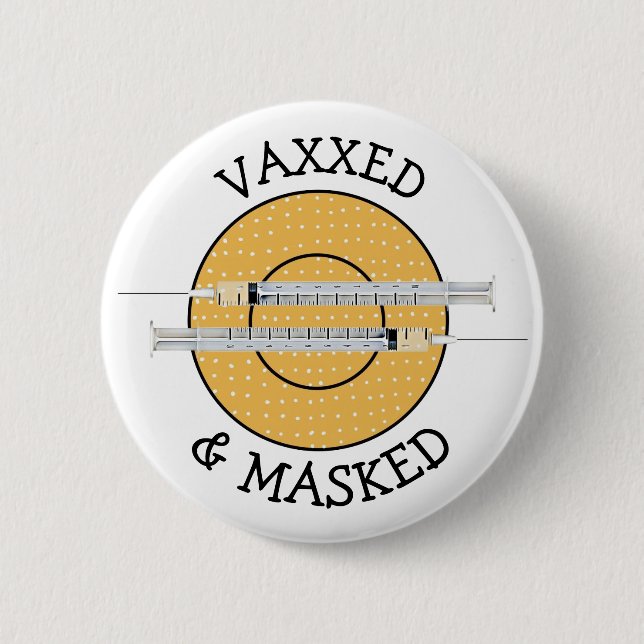 Vaxxed and Masked against Covid-19 Button (Front)